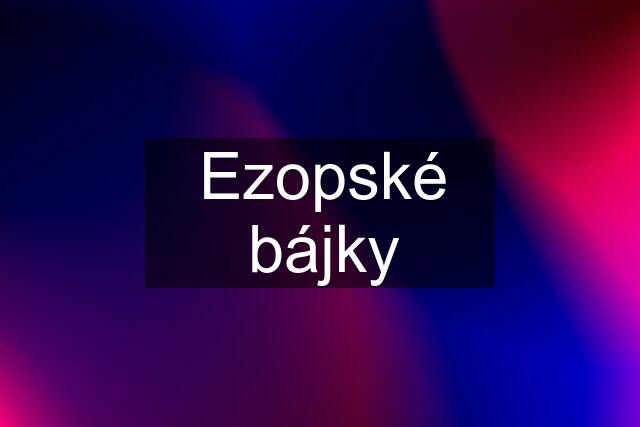 Ezopské bájky