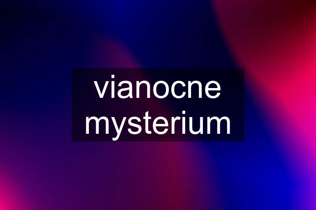 vianocne mysterium