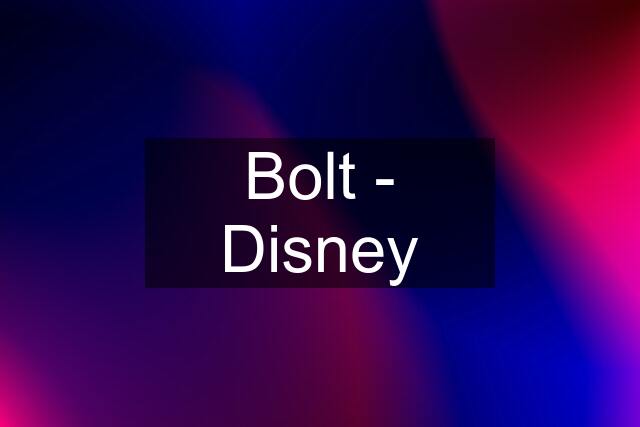 Bolt - Disney