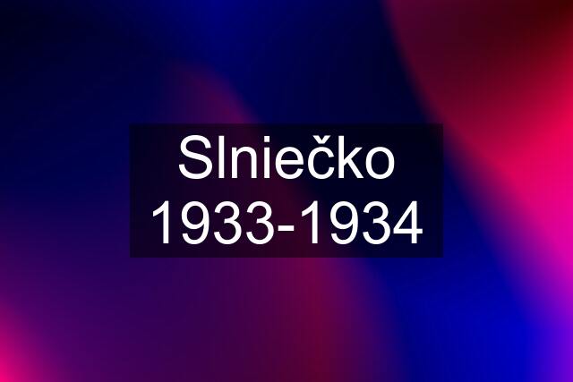 Slniečko 1933-1934