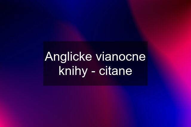 Anglicke vianocne knihy - citane