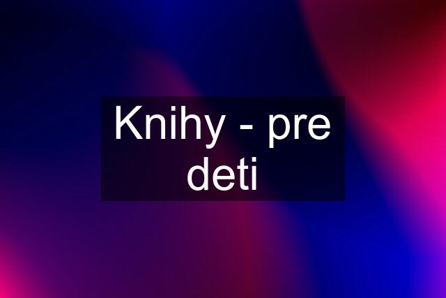 Knihy - pre deti