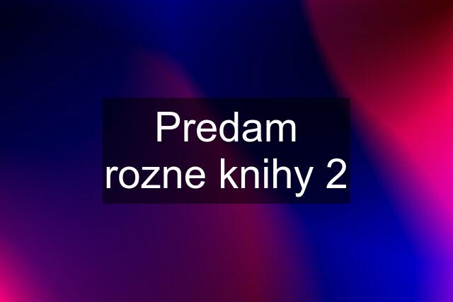 Predam rozne knihy 2