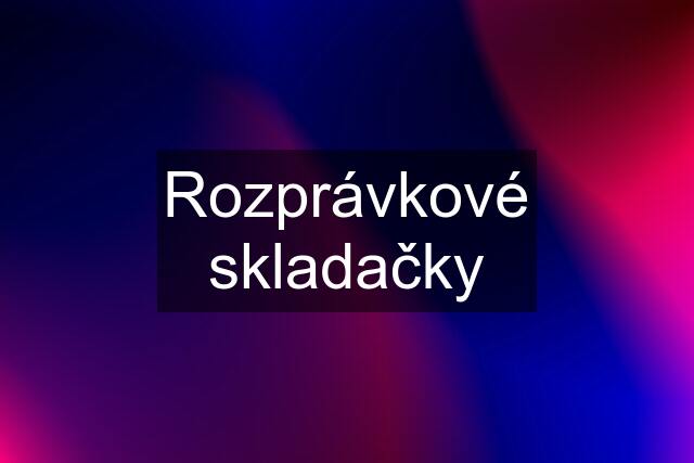 Rozprávkové skladačky