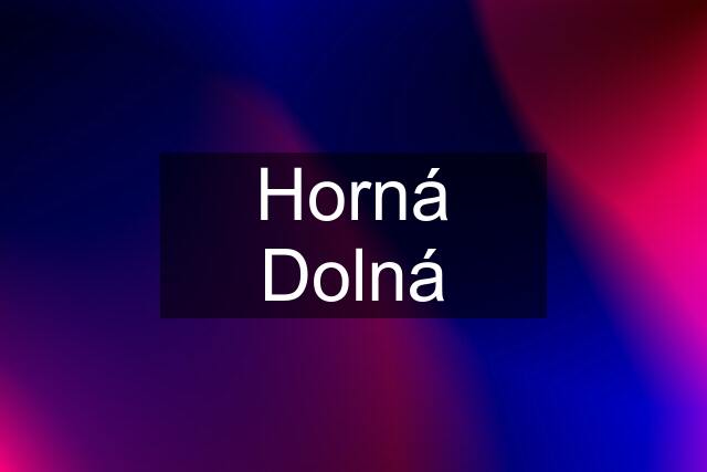 Horná Dolná