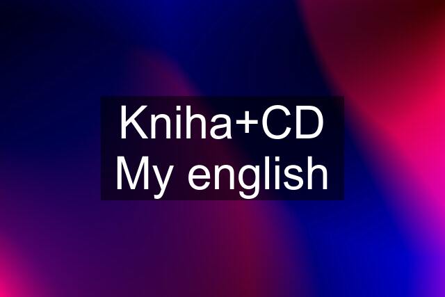 Kniha+CD My english