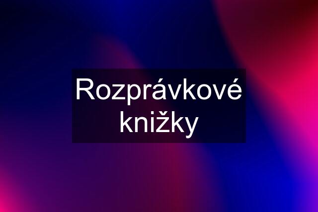 Rozprávkové knižky