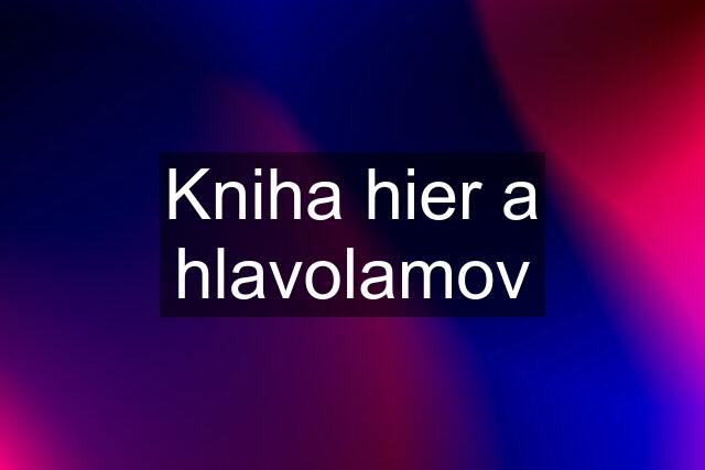 Kniha hier a hlavolamov