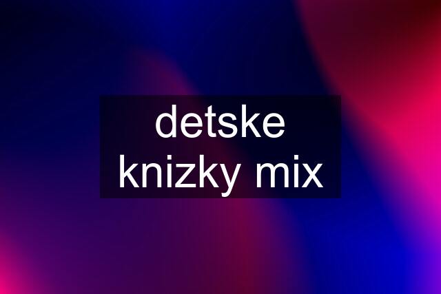 detske knizky mix