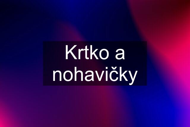 Krtko a nohavičky