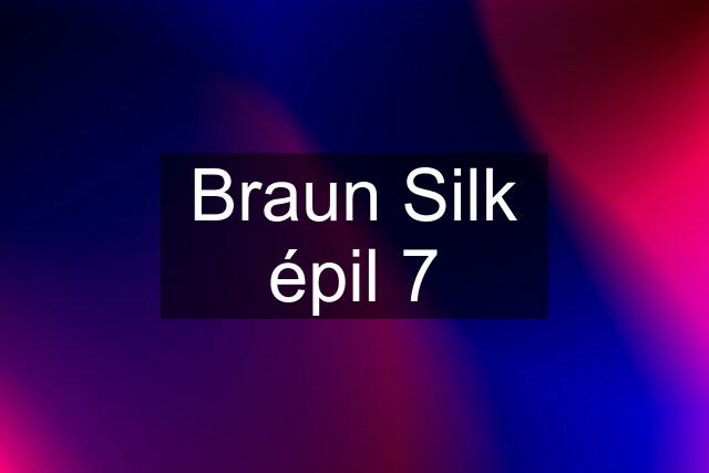 Braun Silk épil 7