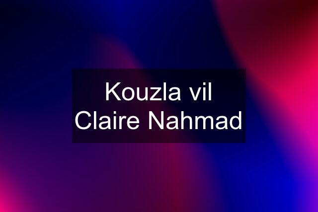 Kouzla vil Claire Nahmad