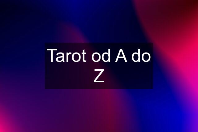 Tarot od A do Z