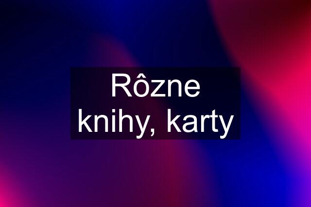 Rôzne knihy, karty