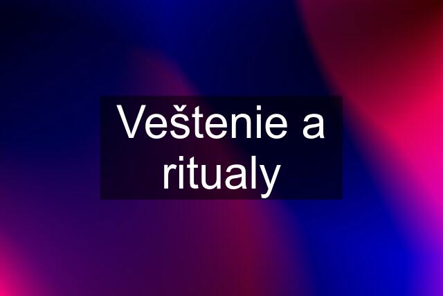 Veštenie a ritualy