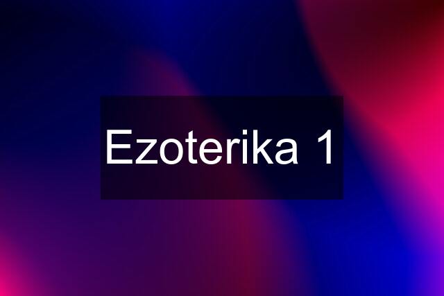 Ezoterika 1