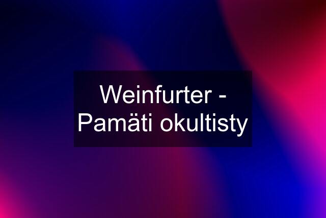 Weinfurter - Pamäti okultisty