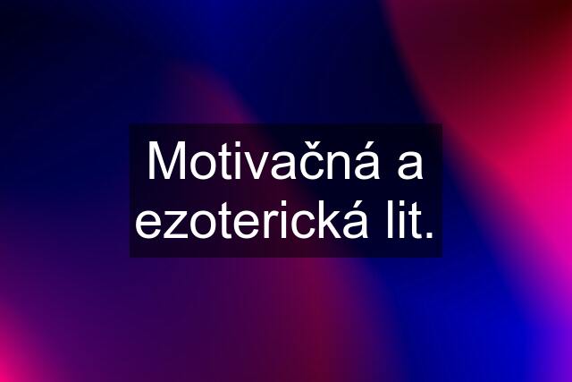 Motivačná a ezoterická lit.