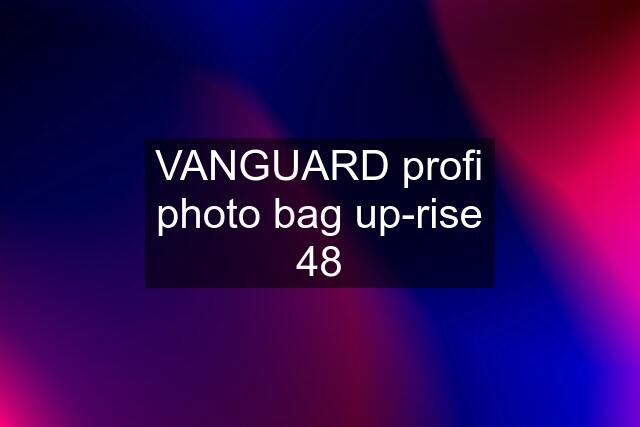 VANGUARD profi photo bag up-rise 48