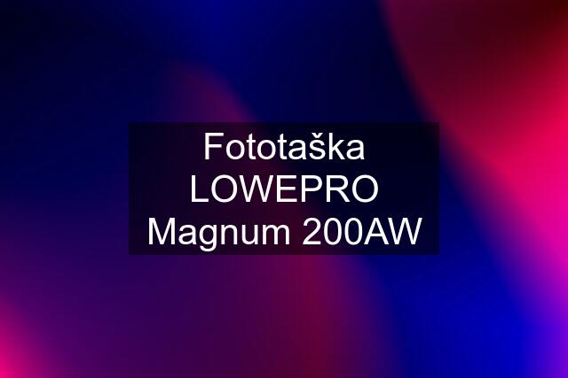 Fototaška LOWEPRO Magnum 200AW