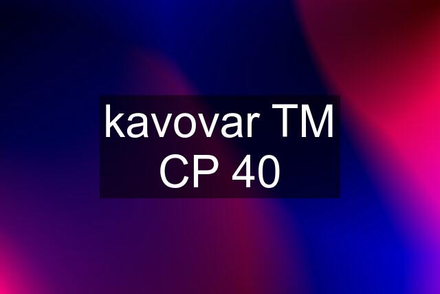 kavovar TM CP 40