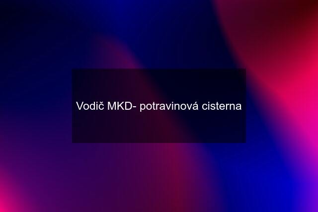 Vodič MKD- potravinová cisterna