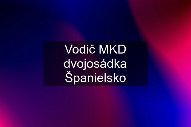 Vodič MKD dvojosádka Španielsko