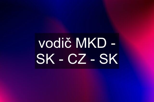 vodič MKD - SK - CZ - SK