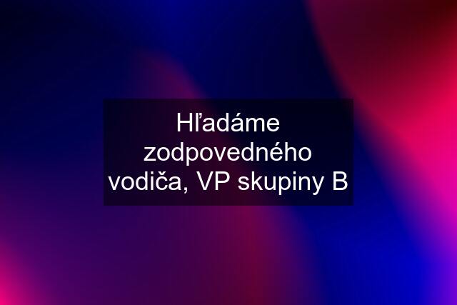 Hľadáme zodpovedného vodiča, VP skupiny B