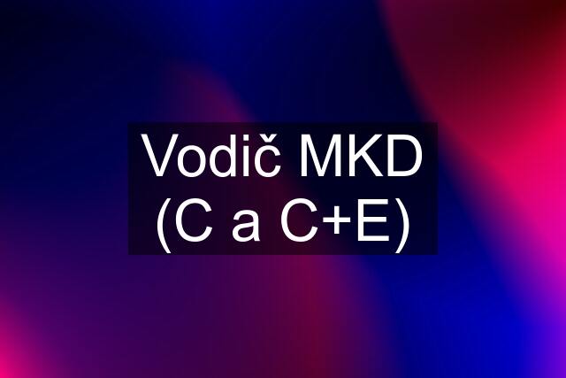 Vodič MKD (C a C+E)