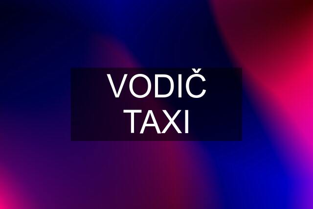 VODIČ TAXI