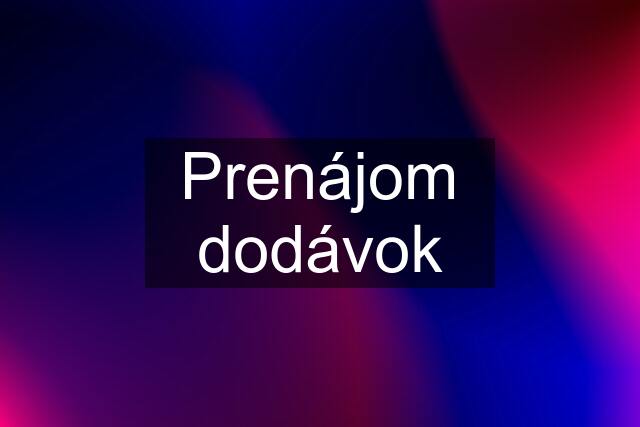 Prenájom dodávok