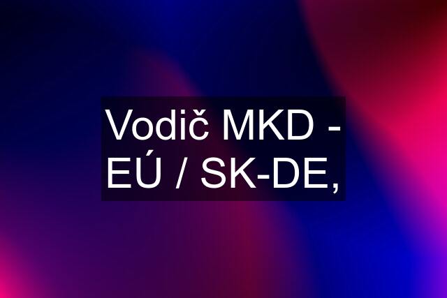 Vodič MKD - EÚ / SK-DE,