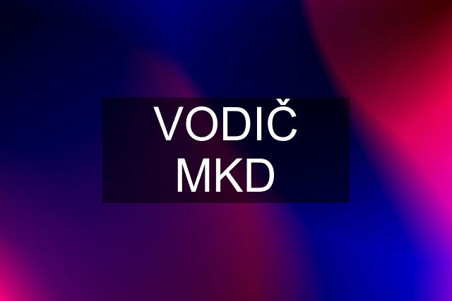 VODIČ MKD