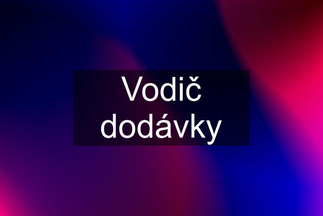 Vodič dodávky