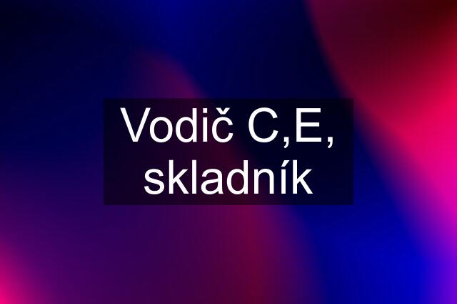 Vodič C,E, skladník