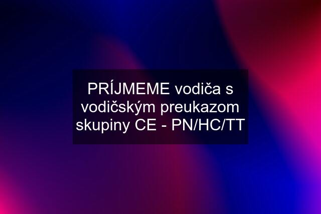 PRÍJMEME vodiča s vodičským preukazom skupiny CE - PN/HC/TT