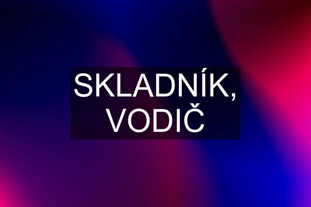 SKLADNÍK, VODIČ