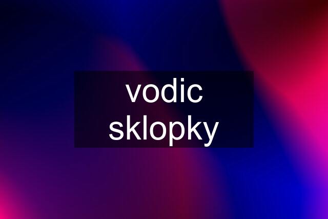 vodic sklopky