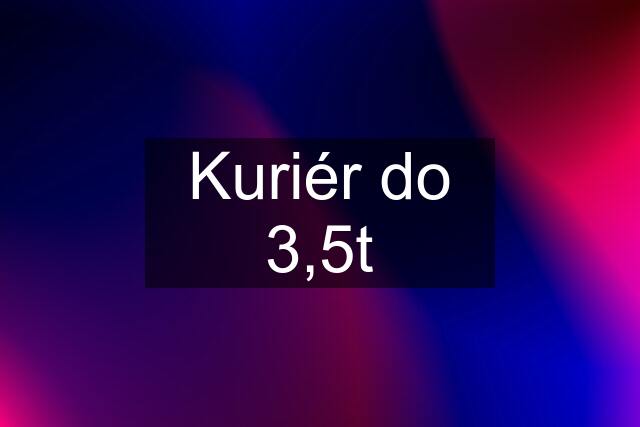 Kuriér do 3,5t