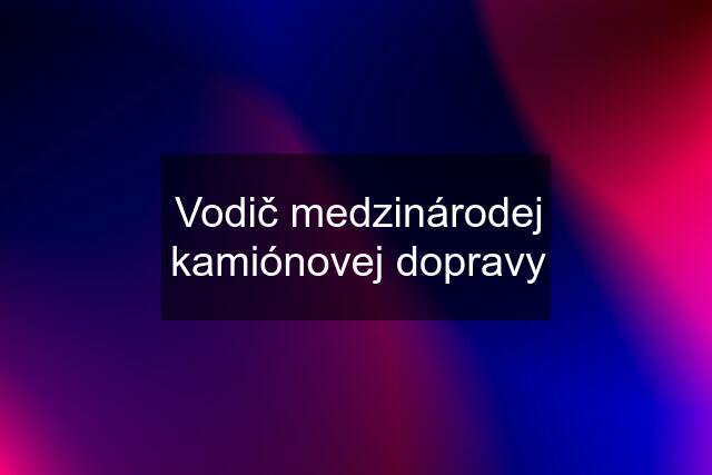 Vodič medzinárodej kamiónovej dopravy