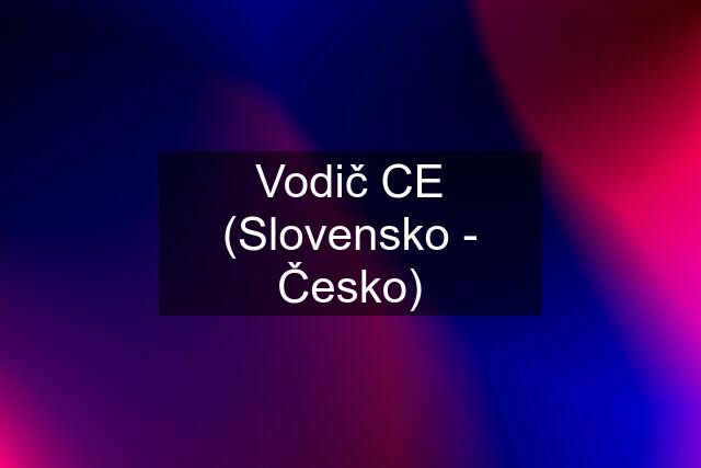 Vodič CE (Slovensko - Česko)