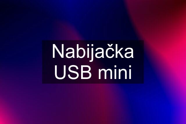 Nabijačka USB mini