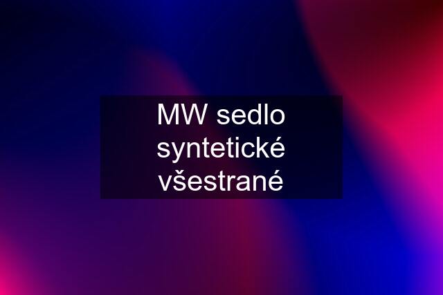 MW sedlo syntetické všestrané