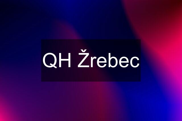 QH Žrebec