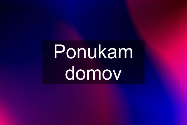 Ponukam domov