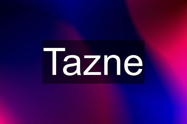 Tazne