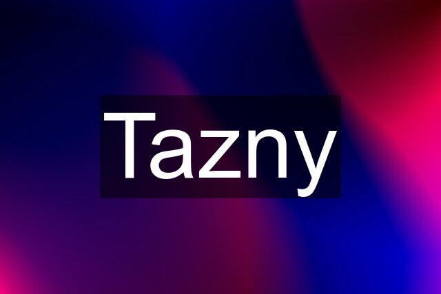 Tazny