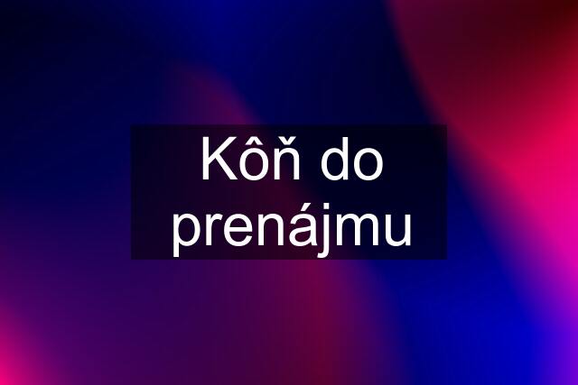 Kôň do prenájmu