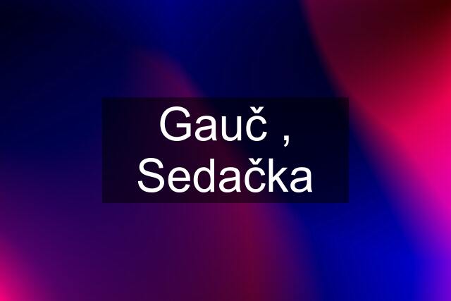 Gauč , Sedačka